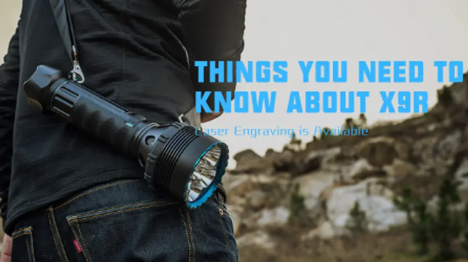 What Makes X9R Marauder Olight Brightest Ever Torch