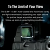0.94" x 0.85" multi-coated lens for clarity, light transmission, quick target acquisition, and precise shots.